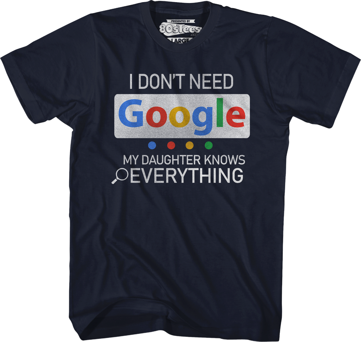 I Don't Need Google My Daughter Knows Everything T-Shirt product image 17