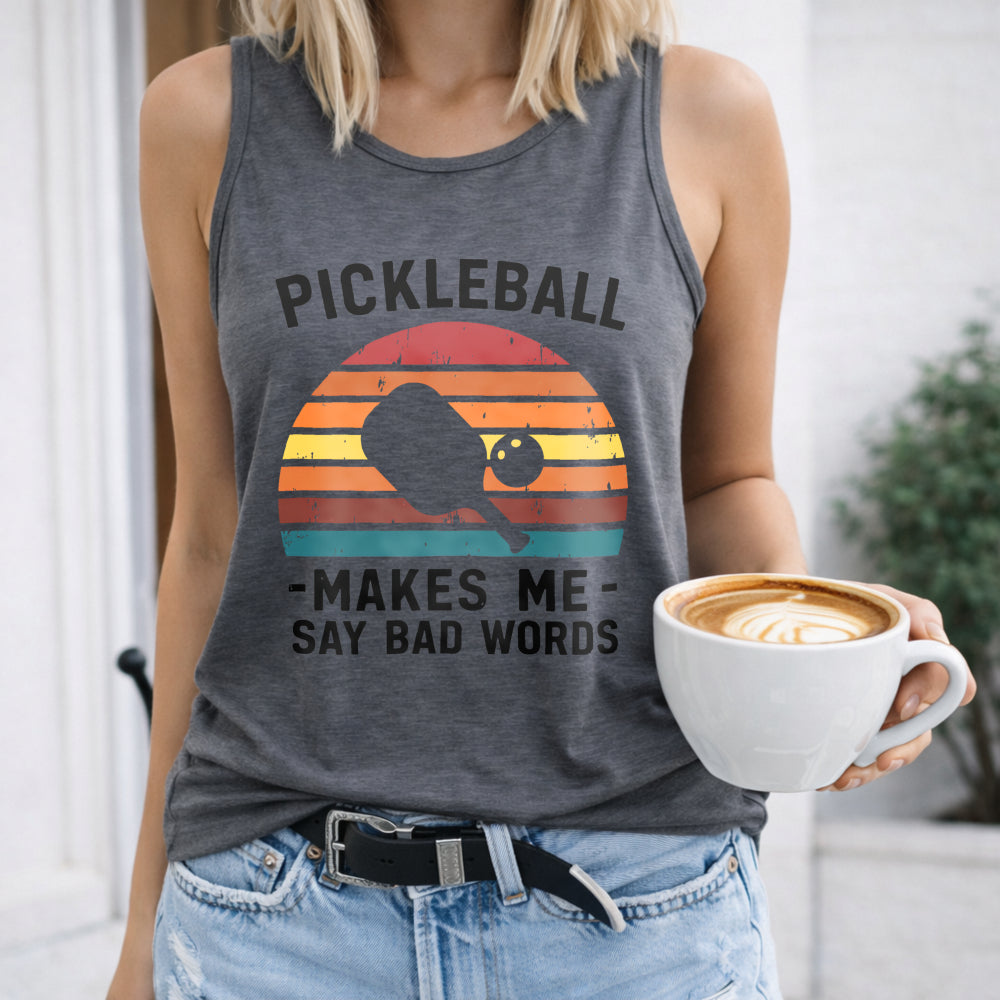 Pickleball Makes Me Say Bad Words Women's Tank Top