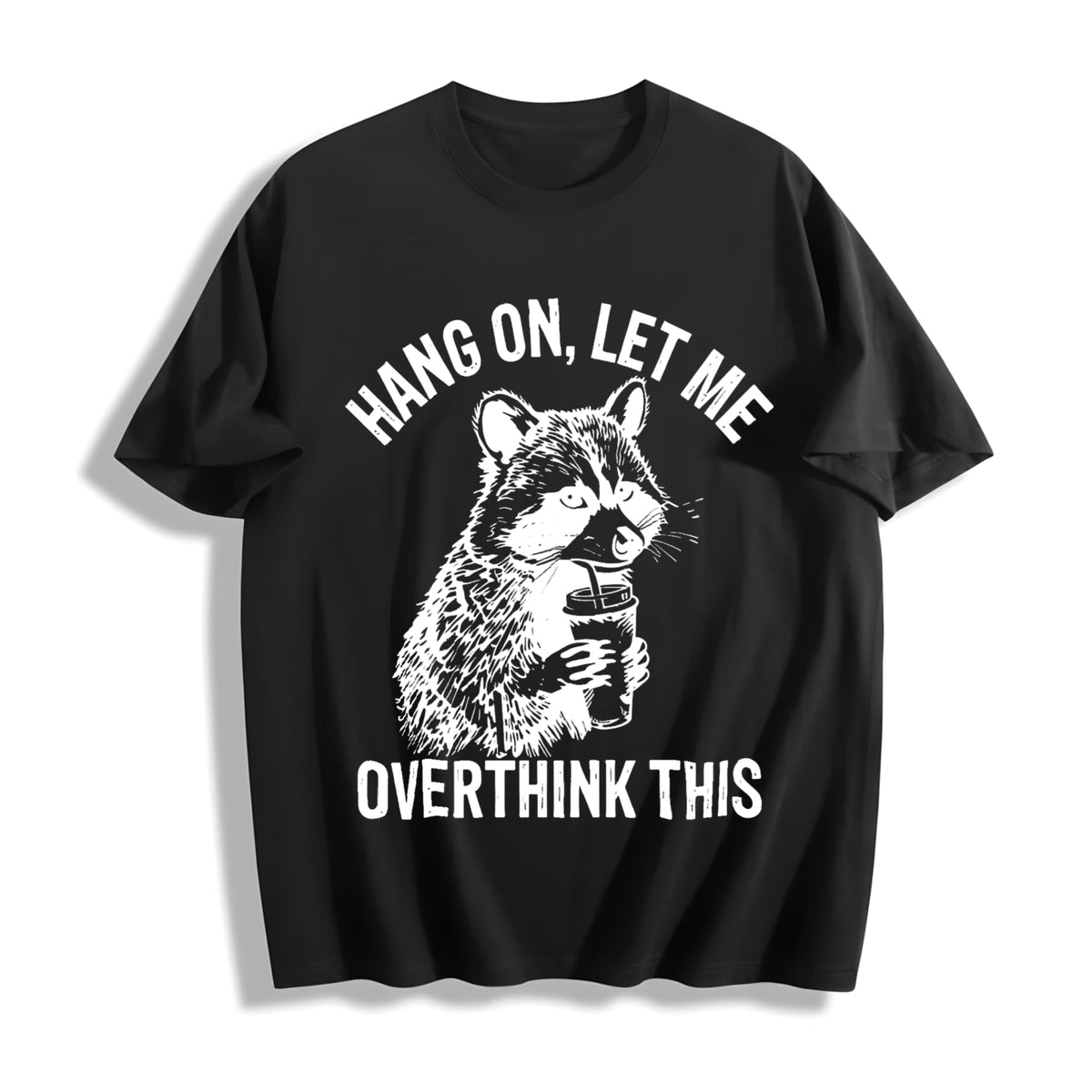 Hang On Let Me Overthink This Raccoon Cotton T-Shirt product image 1