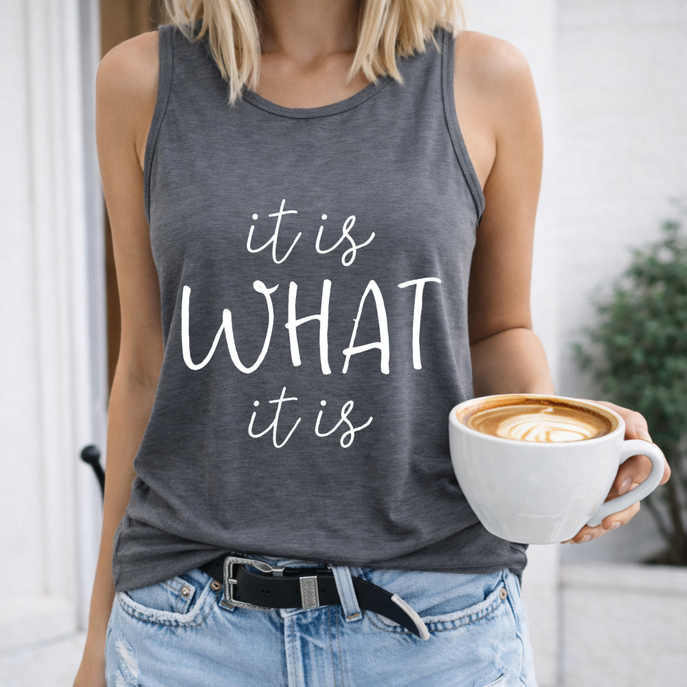 It Is What It Is Script Women's Tank Top