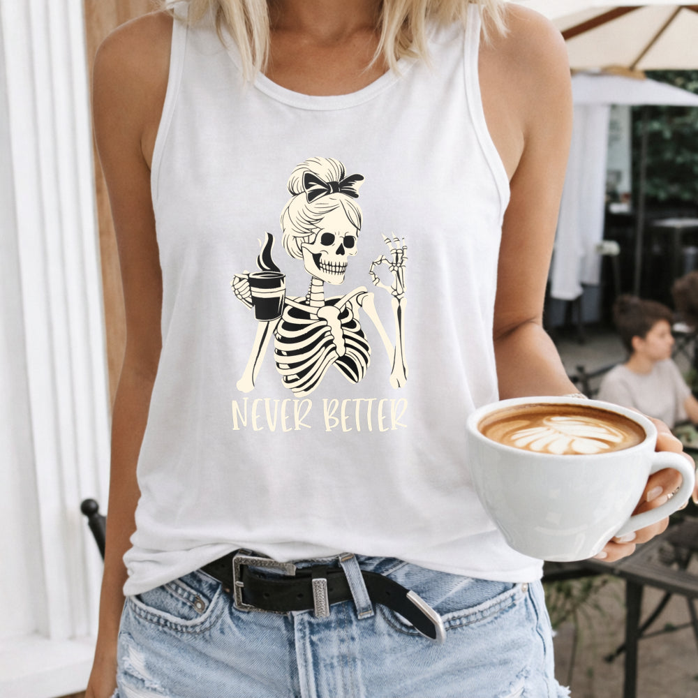 Never Better Coffee Skeleton Women's Tank Top