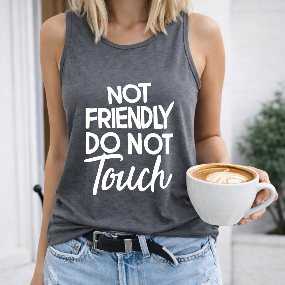 Not Friendly Do Not Touch Women's Tank Top