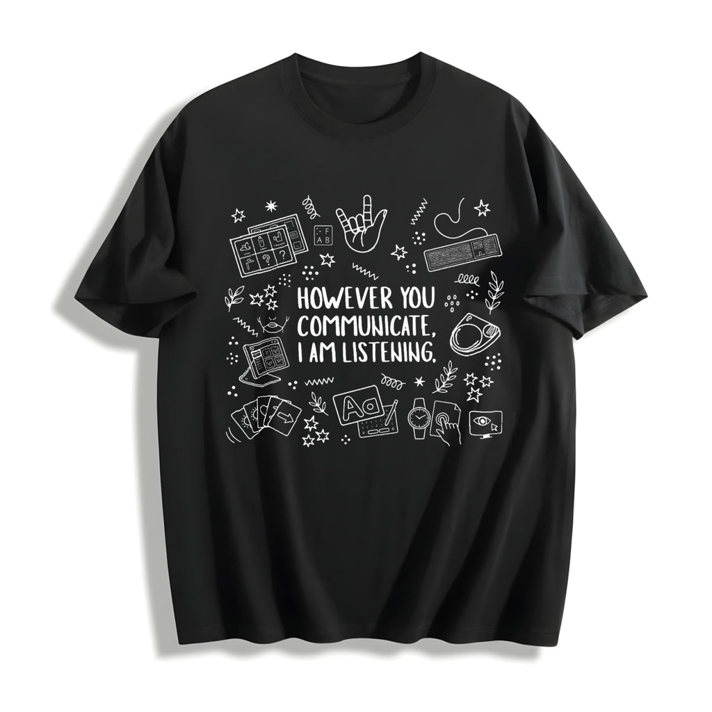 However You Communicate I Am Listening - Slp Cotton T-Shirt product image 1