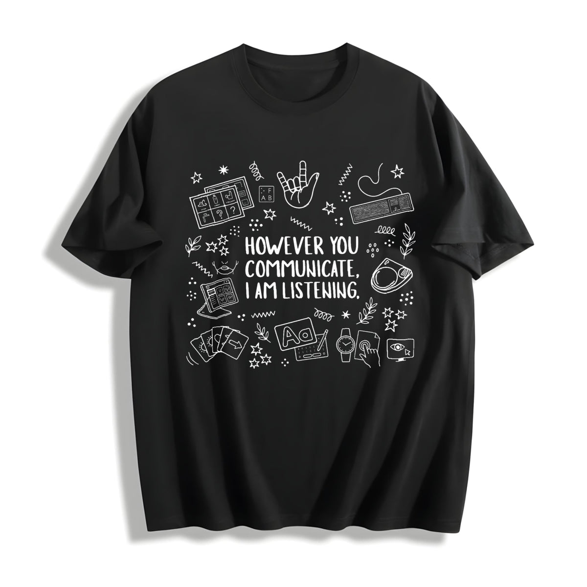 However You Communicate I Am Listening - Slp Cotton T-Shirt product image 1