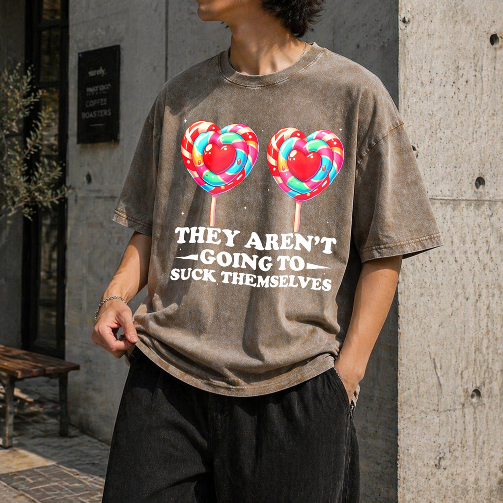 They Aren't Going To Suck Themselves Funny Vintage Washed product image 3
