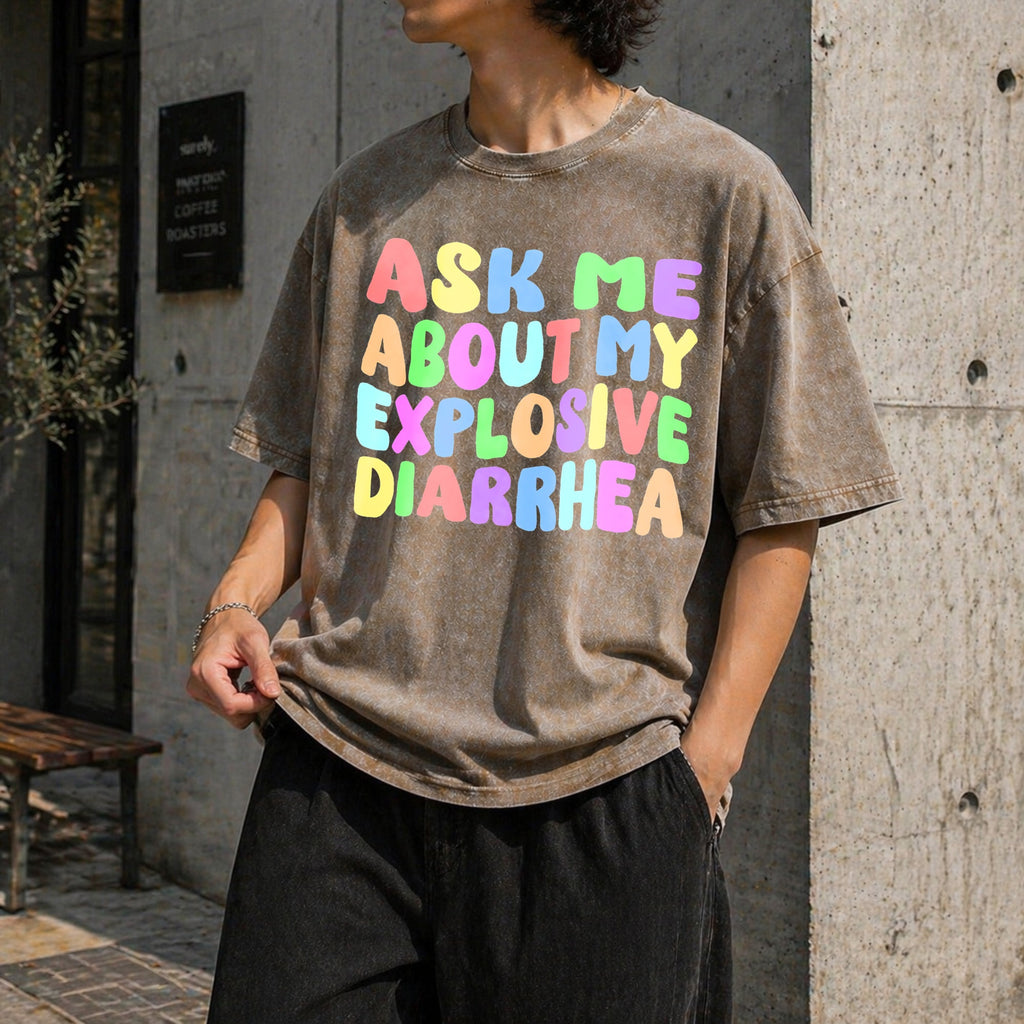 Ask Me About My Explosive Diarrhea Vintage Washed T-Shirt product image 3