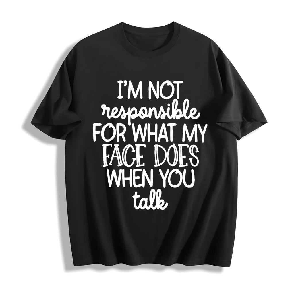 I'm Not Responsible For What My Face Does When I Talk Funny product image 1