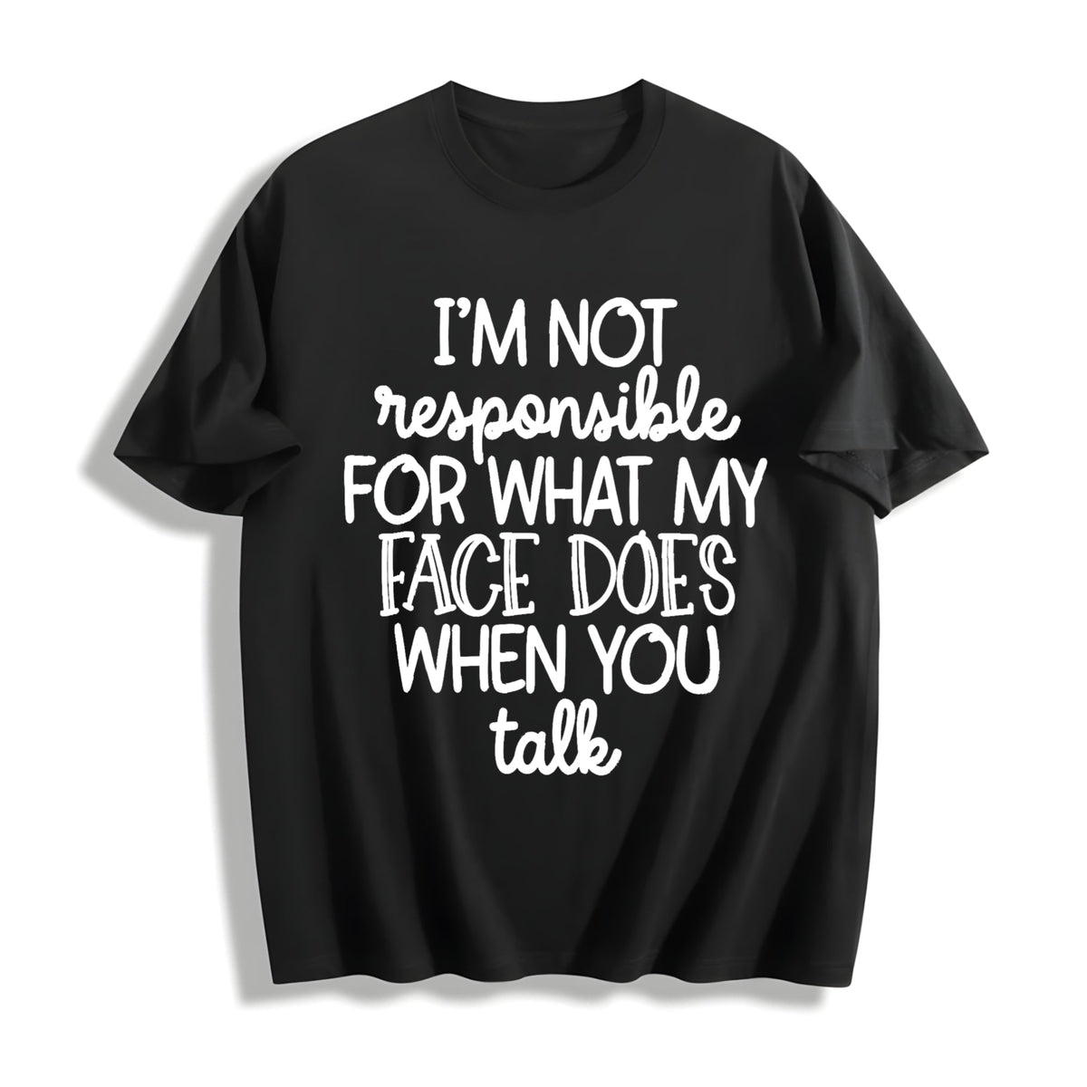 I'm Not Responsible For What My Face Does When I Talk Funny product image 1