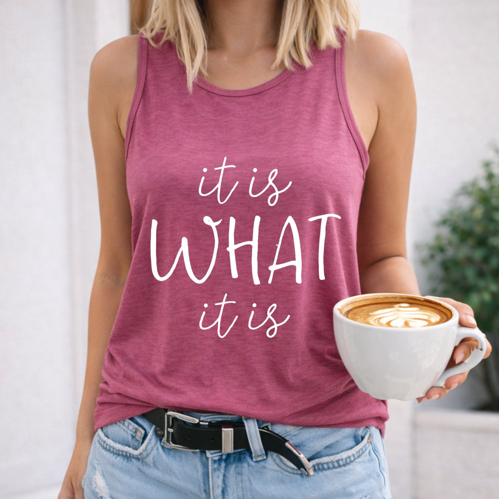 It Is What It Is Script Women's Tank Top