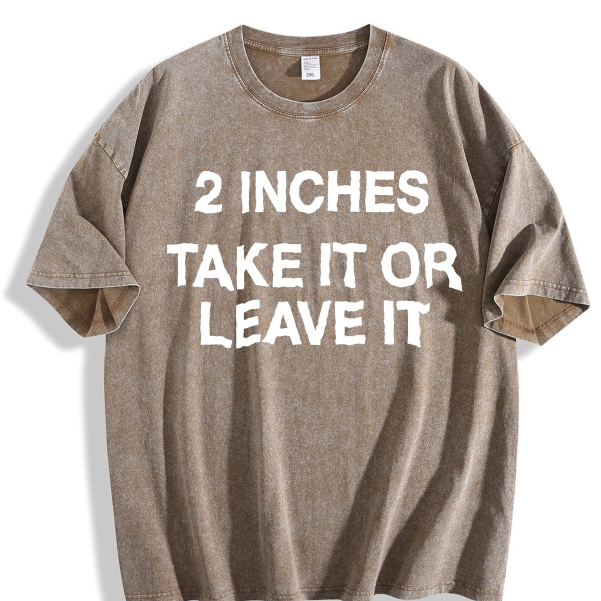Funny Meme 2 Inches Take It Or Leave It Unhinged Joke product image 3