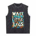 Cozy 'wait For Me I Have Little Legs' For Short Guys Men's Washed Tank Top