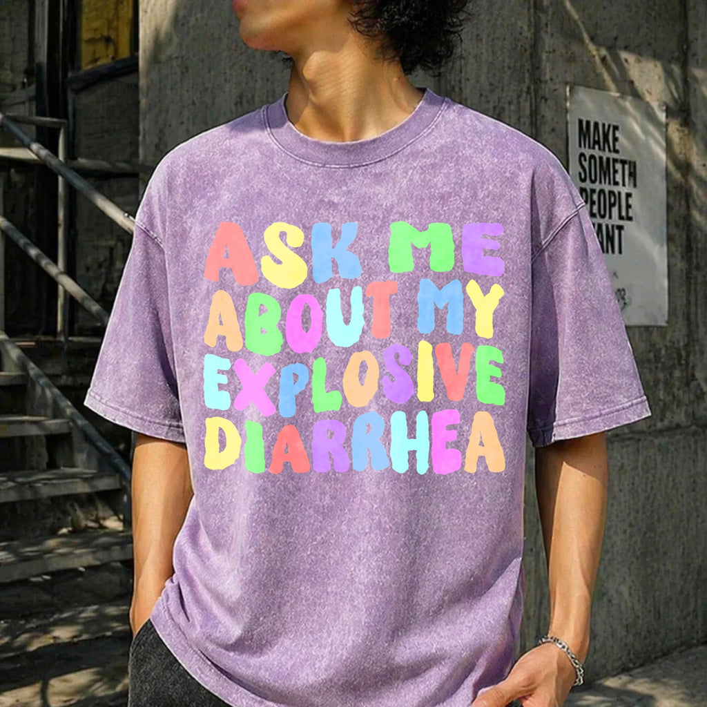 Ask Me About My Explosive Diarrhea Vintage Washed T-Shirt product image 6