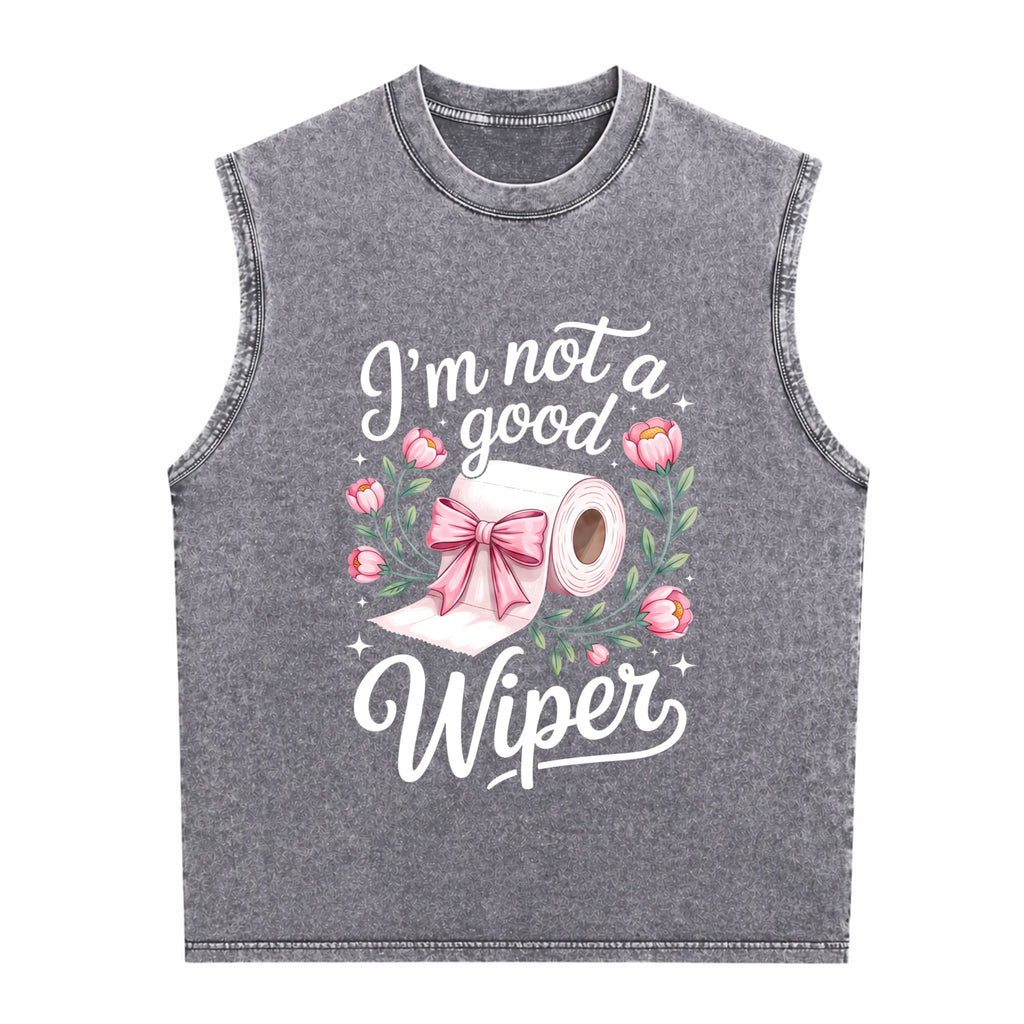 Inappropriate I'm Not A Good Wiper Funny Humor Men's Washed Tank Top