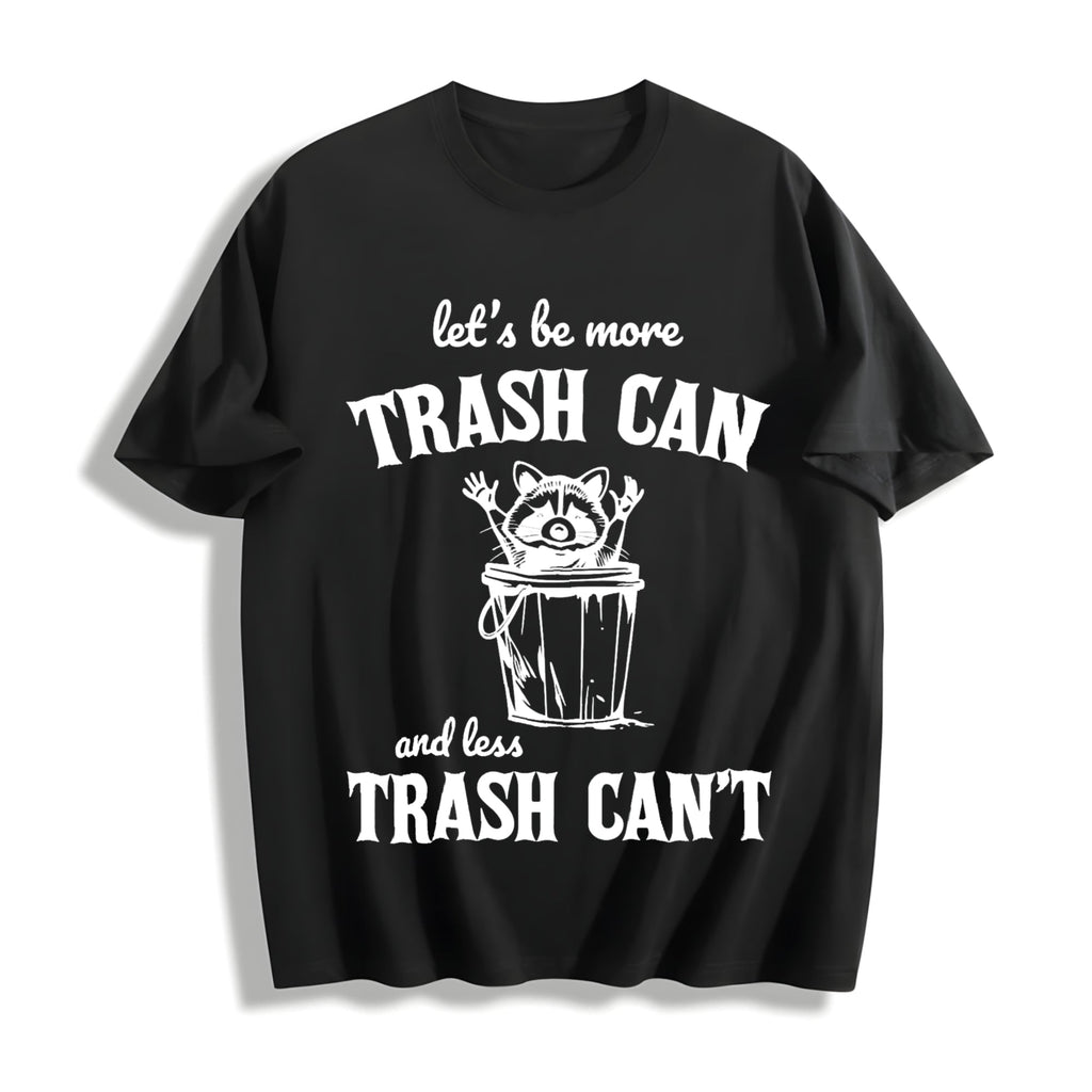 More Trash Can Raccoon Funny Cotton T-Shirt product image 1