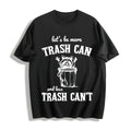 More Trash Can Raccoon Funny Cotton T-Shirt product image 1