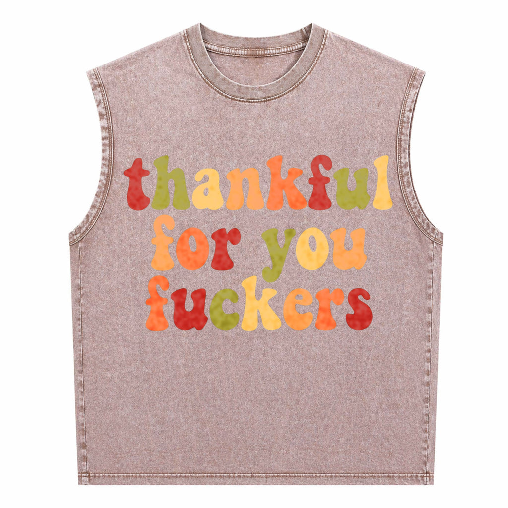 Thankful For You Fuckers Men's Washed Tank Top