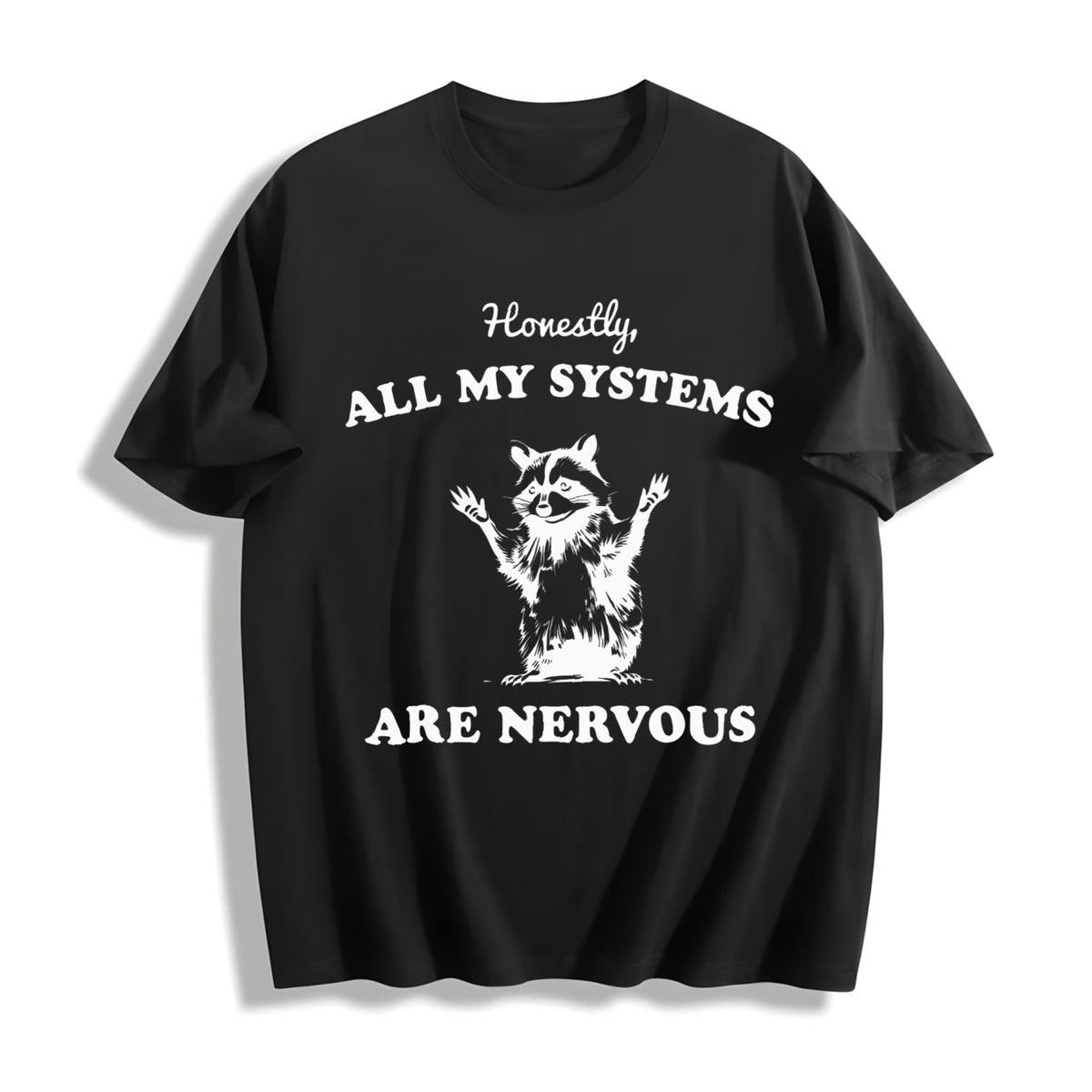 Honestly All My Systems Are Nervous Cotton T-Shirt product image 1