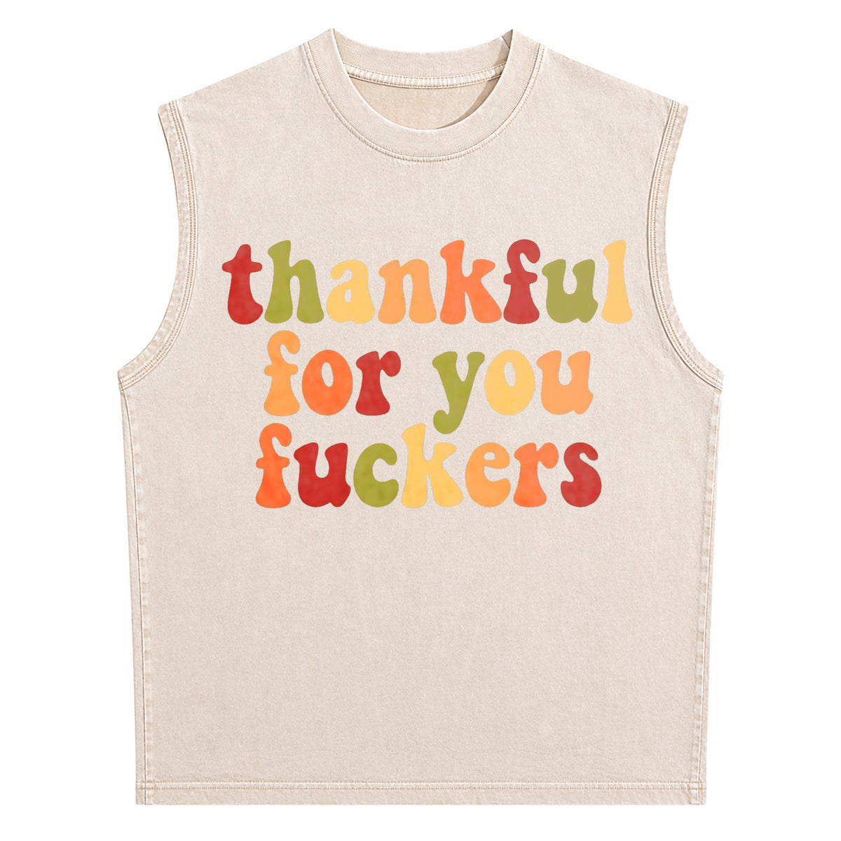 Thankful For You Fuckers Men's Washed Tank Top
