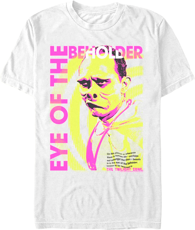 Beauty Is In The Eye Of Beholder Twilight Zone T-Shirt product image 1
