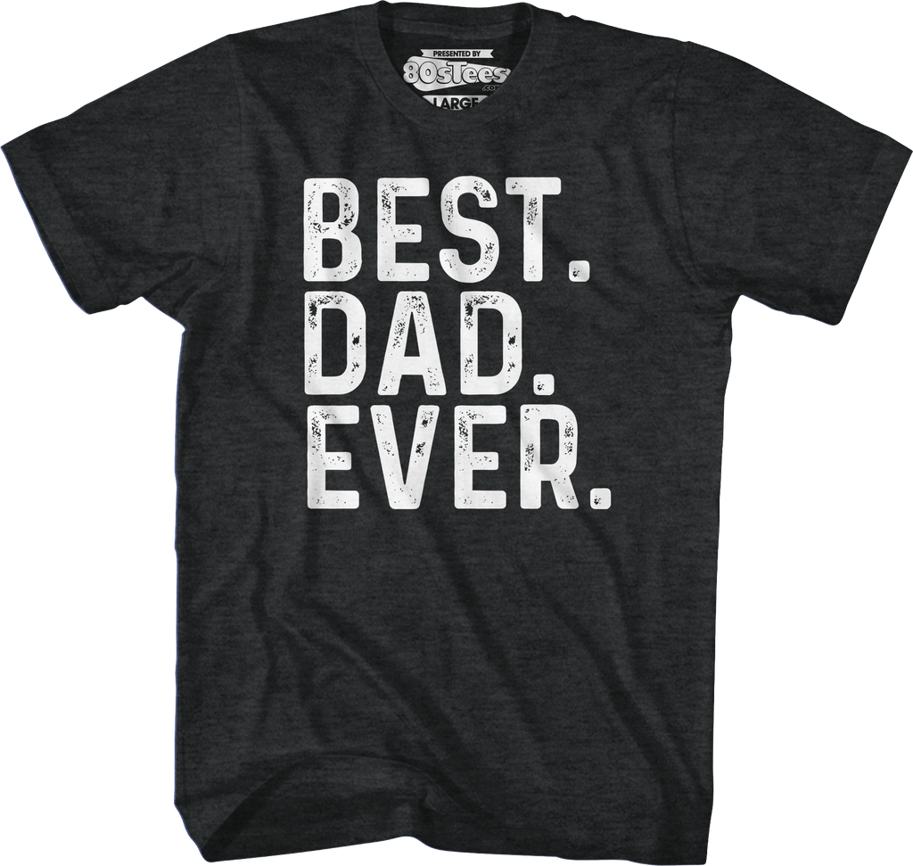 Best Dad Ever T-Shirt product image 1