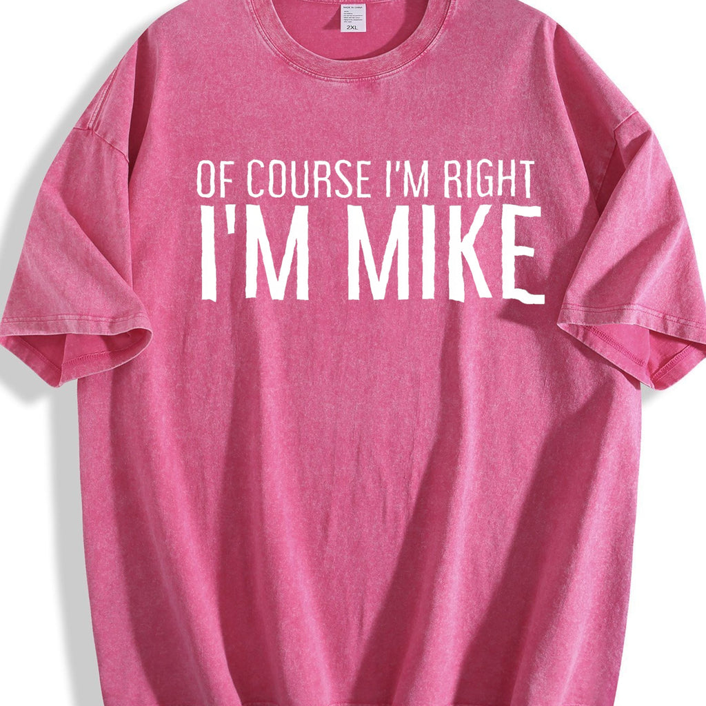 Of Course I'm Right I'm Mike Vintage Washed T-Shirt product image 5