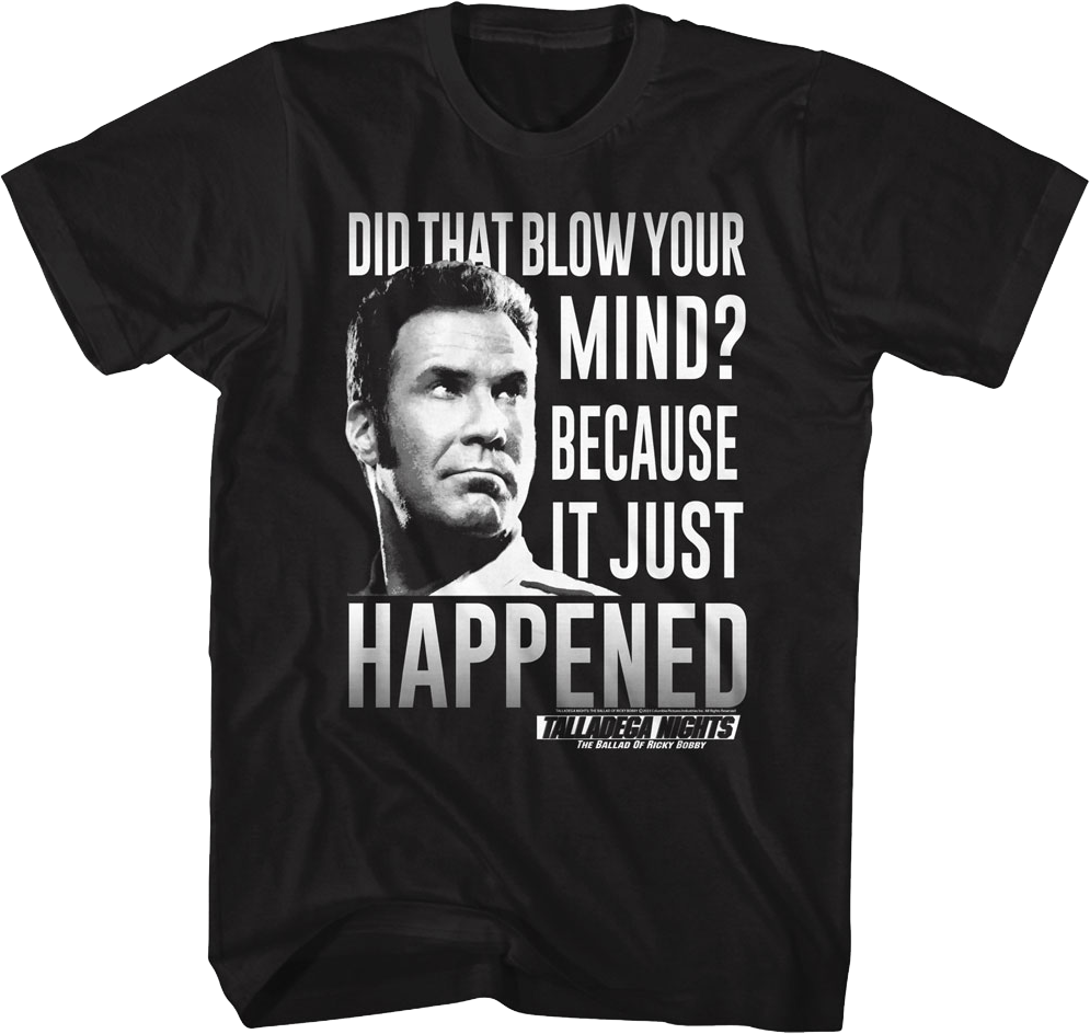 Blow Your Mind Talladega Nights T-Shirt product image 1