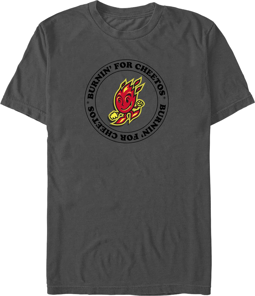 Burnin' For Cheetos T-Shirt product image 1