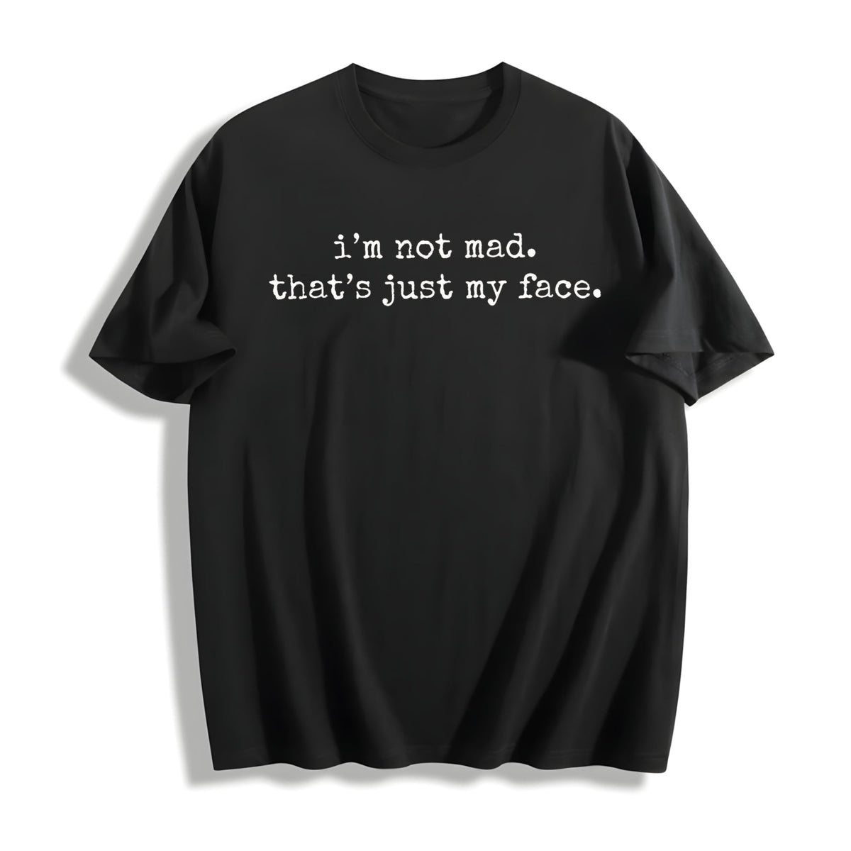 I'm Not Mad That's Just My Face Cotton T-Shirt product image 1