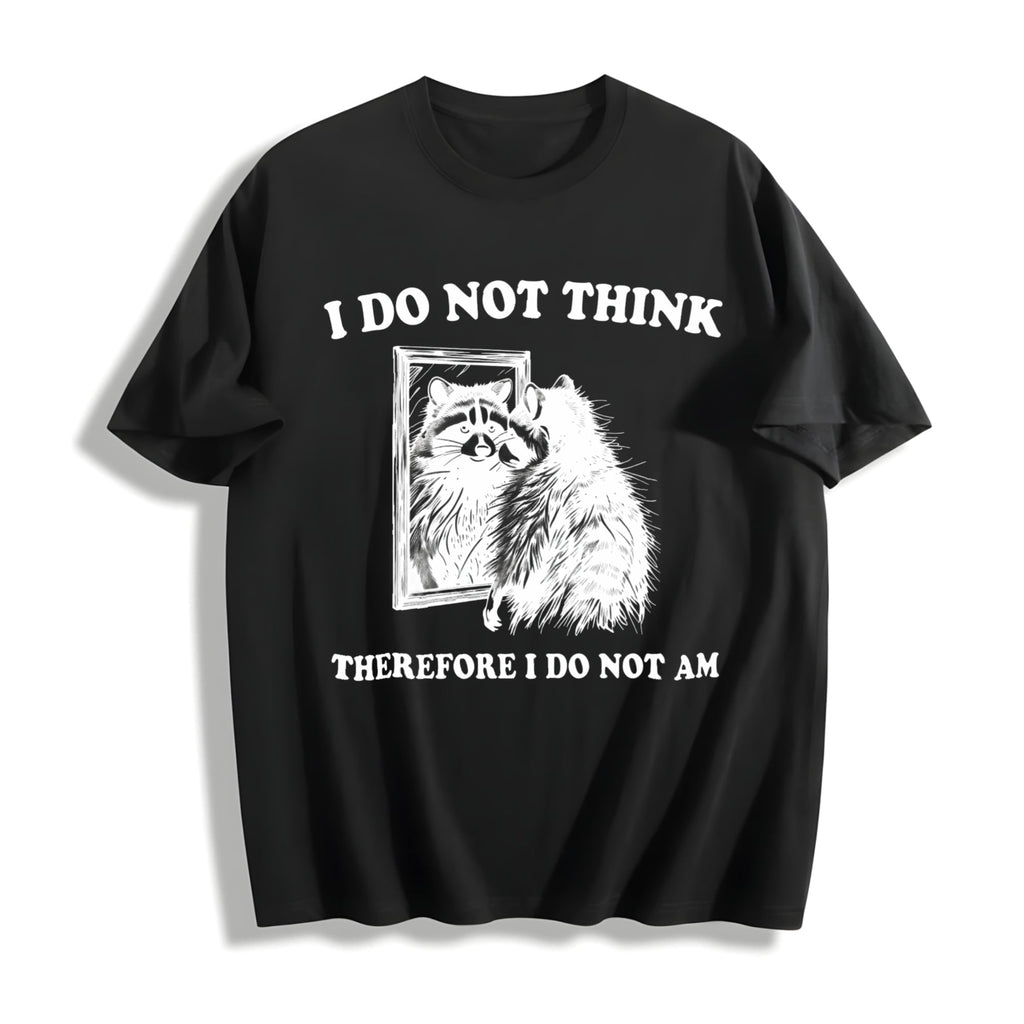 I Do Not Think Raccoon Funny Cotton T-Shirt product image 1