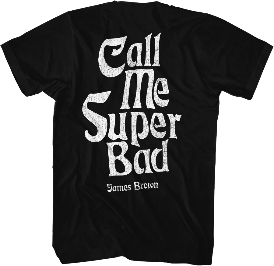 Call Me Super Bad James Brown T-Shirt product image 3