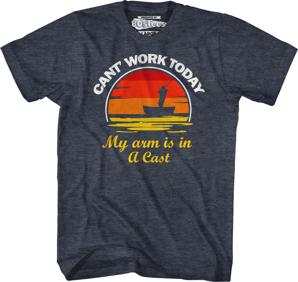 Can't Work Today My Arm Is In A Cast T-Shirt product image 1
