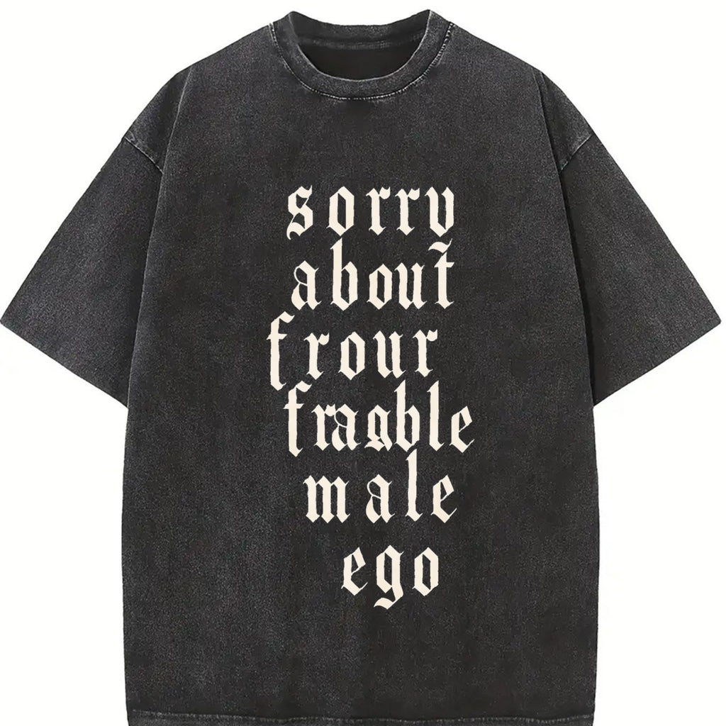 Sorry About Your Fragile Male Ego Vintage Washed T-Shirt product image 2