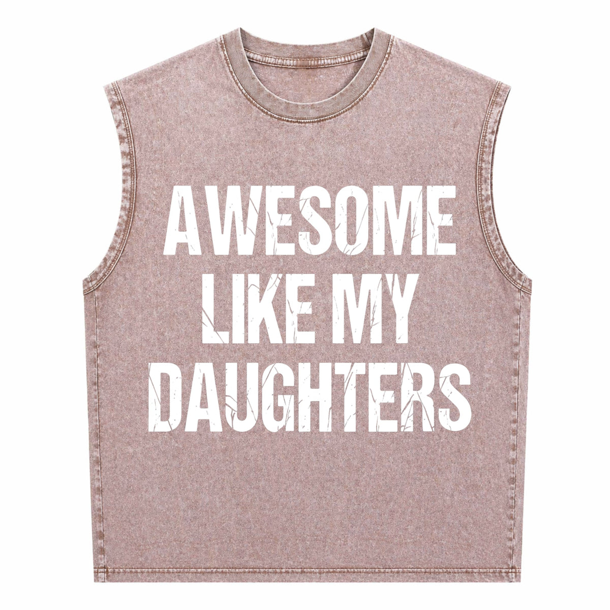 All-day Easy-care Timeless Awesome Like My Daughters Men's Washed Tank Top