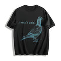That's Coo Pigeon - Lover Animal Meme Cotton T-Shirt product image 1
