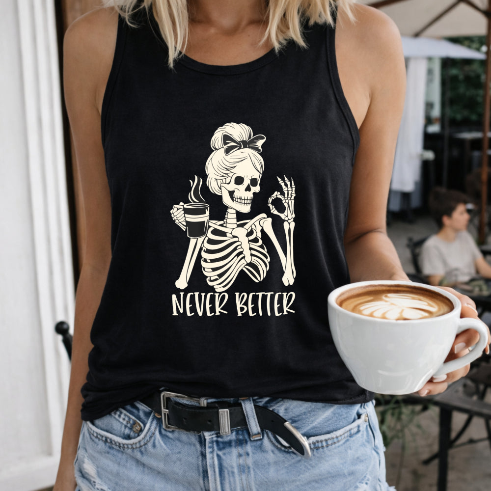 Never Better Coffee Skeleton Women's Tank Top