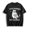 Even Baddies Get Saddies Cotton T-Shirt product image 1