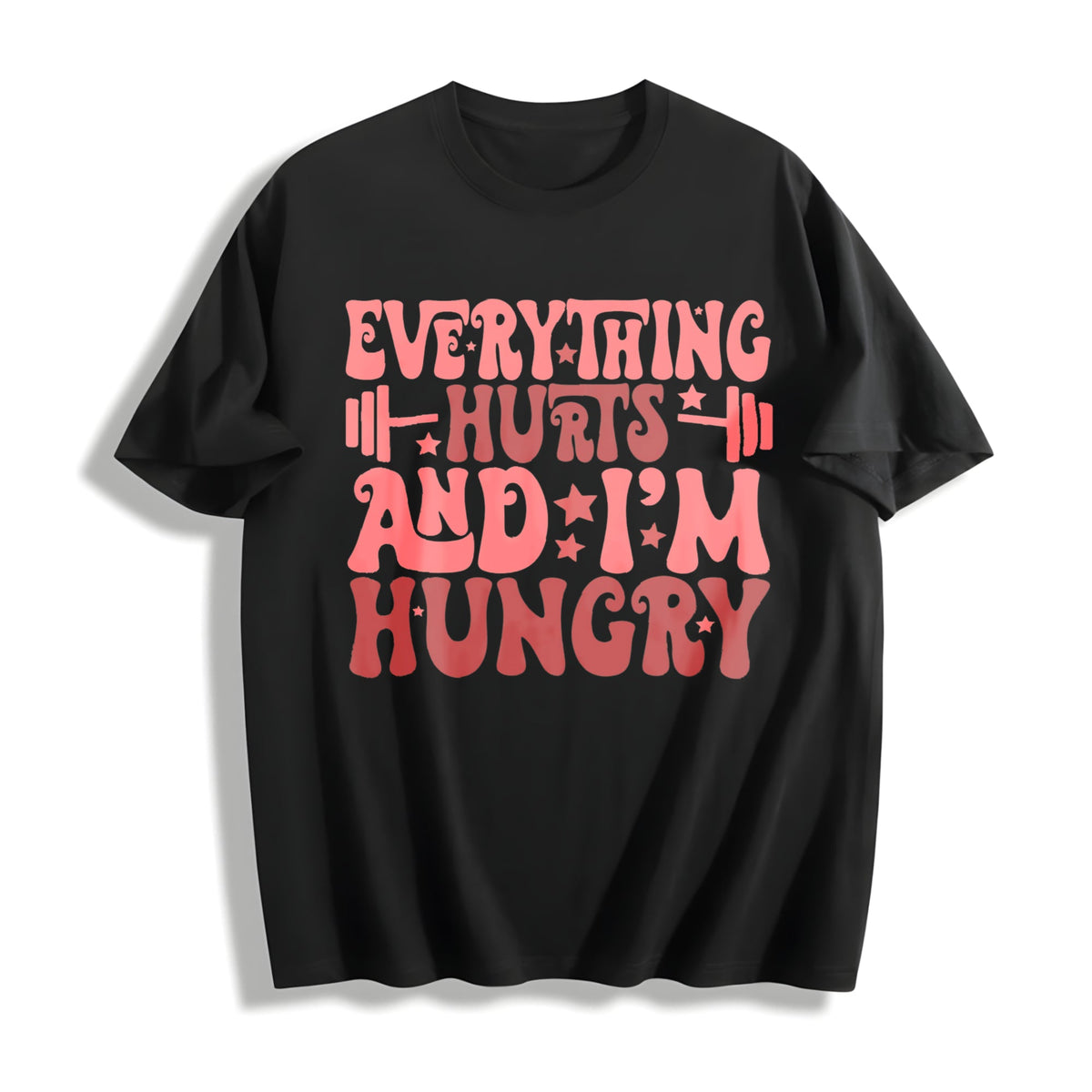 Everything Hurts And I'm Hungry Cotton T-Shirt product image 1