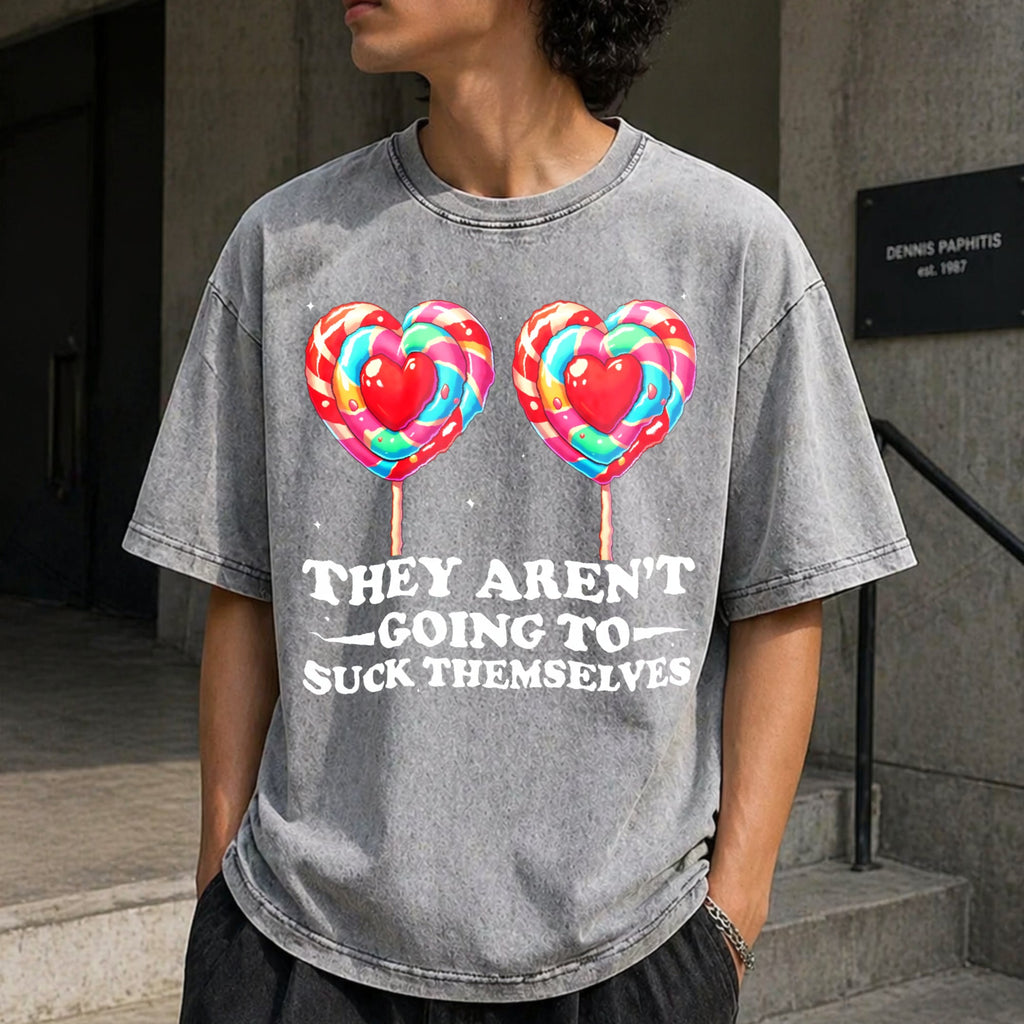 They Aren't Going To Suck Themselves Funny Vintage Washed product image 5