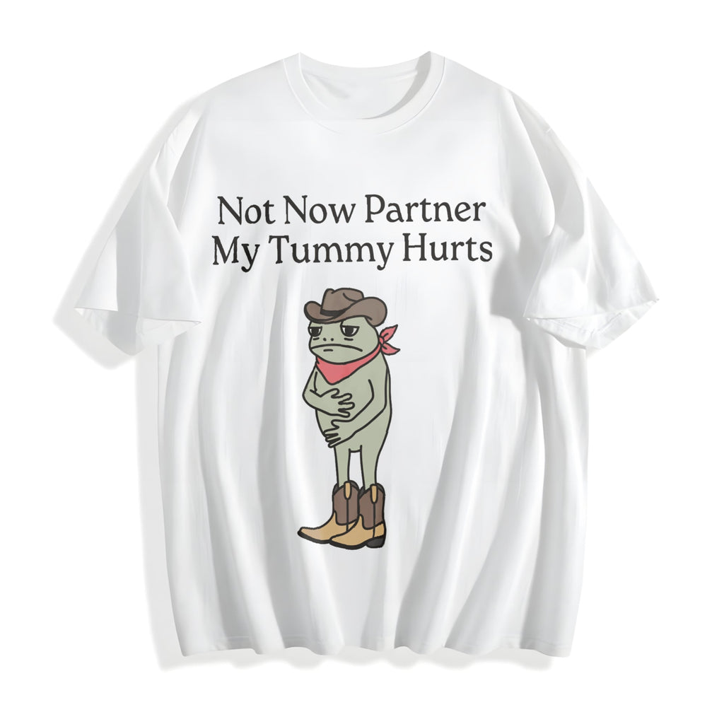 Not Now Partner My Tummy Hurts Cotton T-Shirt product image 2