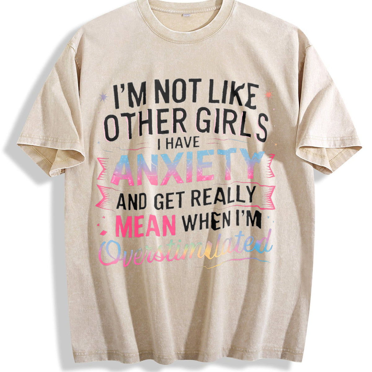 100 I'm Not Like Other Anxiety T Vintage Washed T-Shirt product image 1