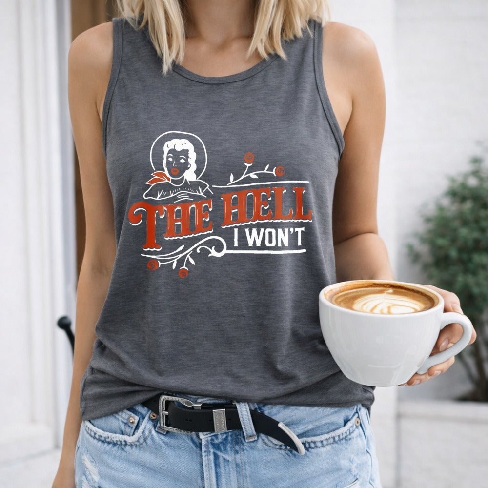 Hell I Won't Regular - Fun Cartoon Letter Women's Tank Top