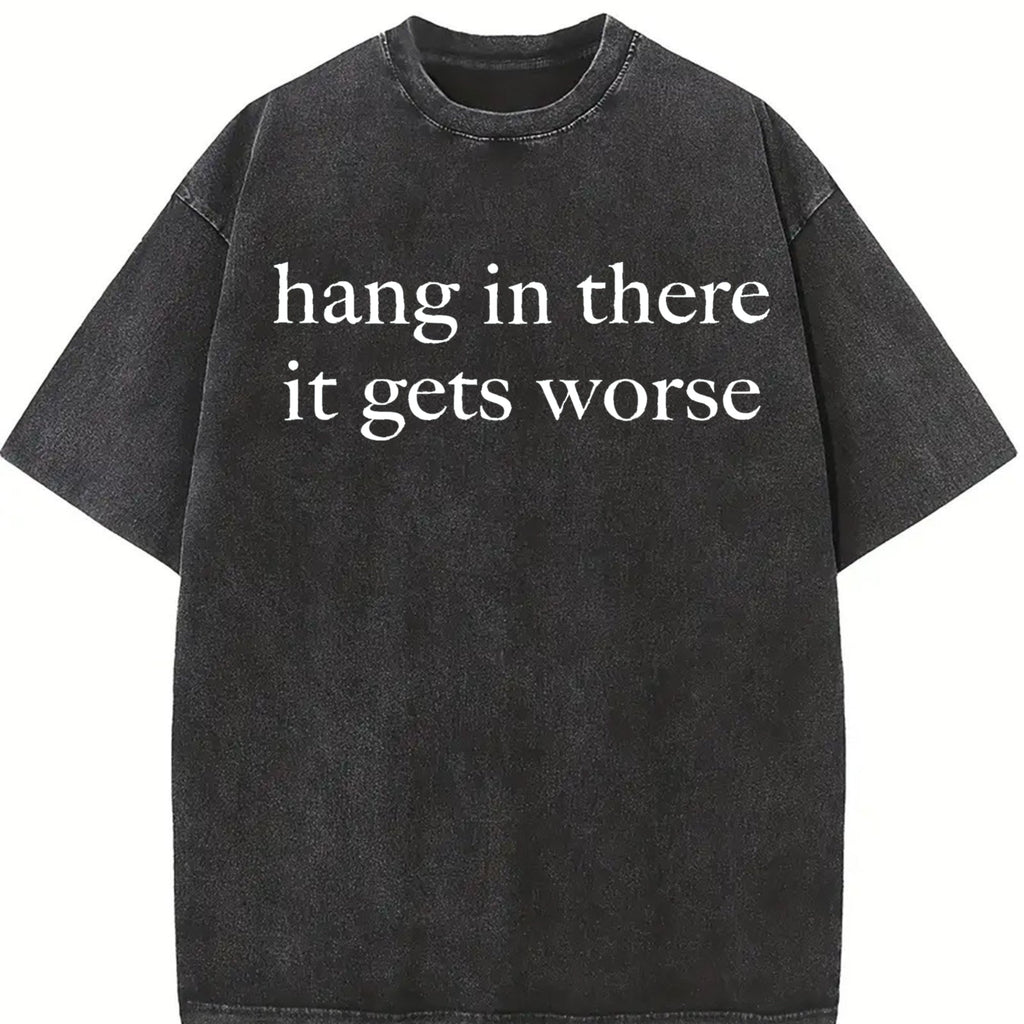 Hang In There It Gets Worse Vintage Washed T-Shirt product image 2