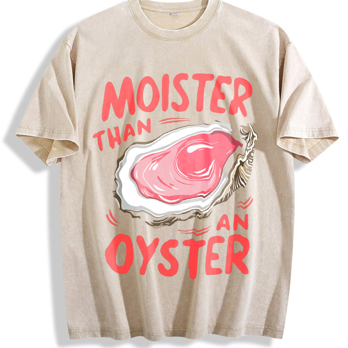 Moister Than An Oyster Vintage Washed T-Shirt product image 1