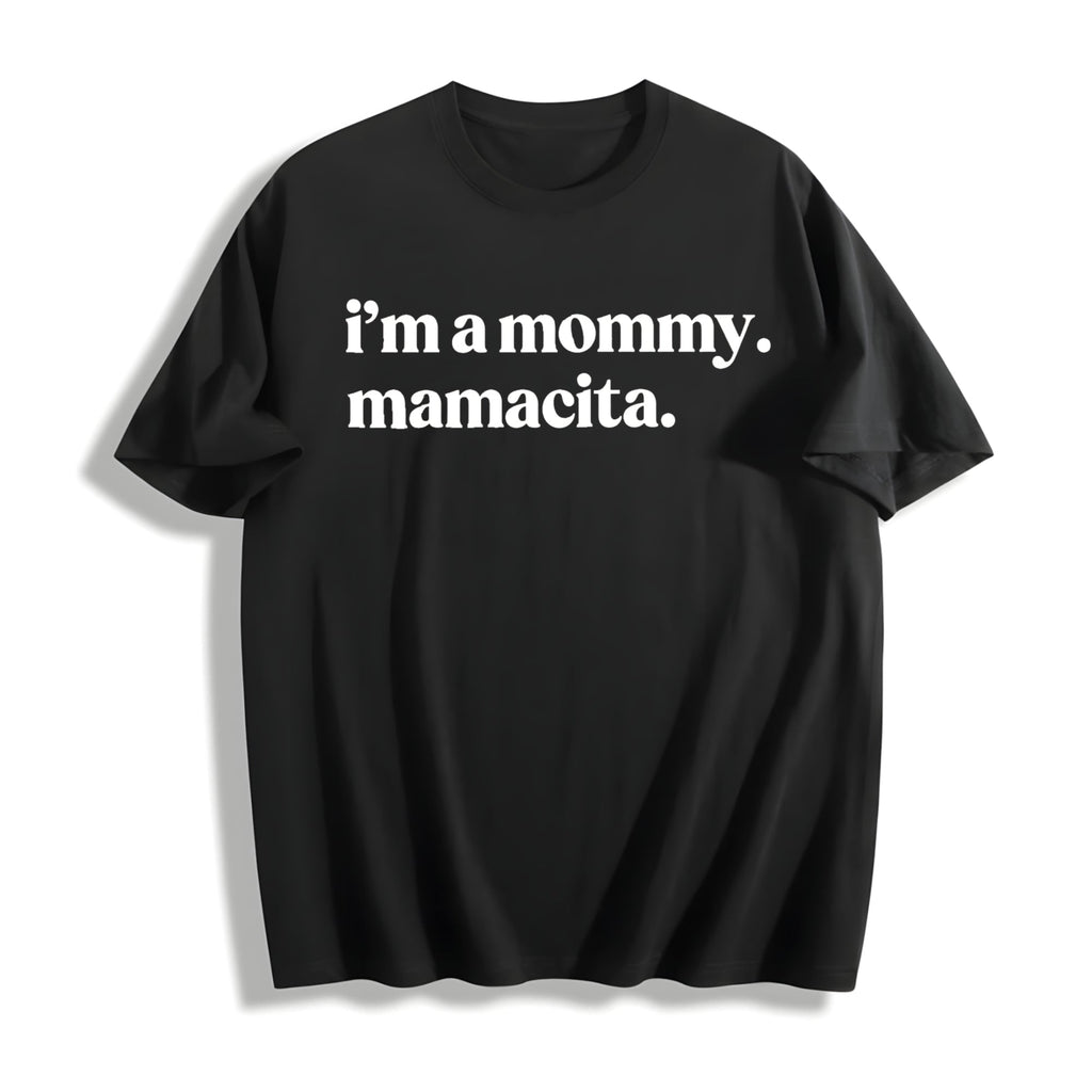 I'm A Mommy Mamacita Cotton T-Shirt product image 1