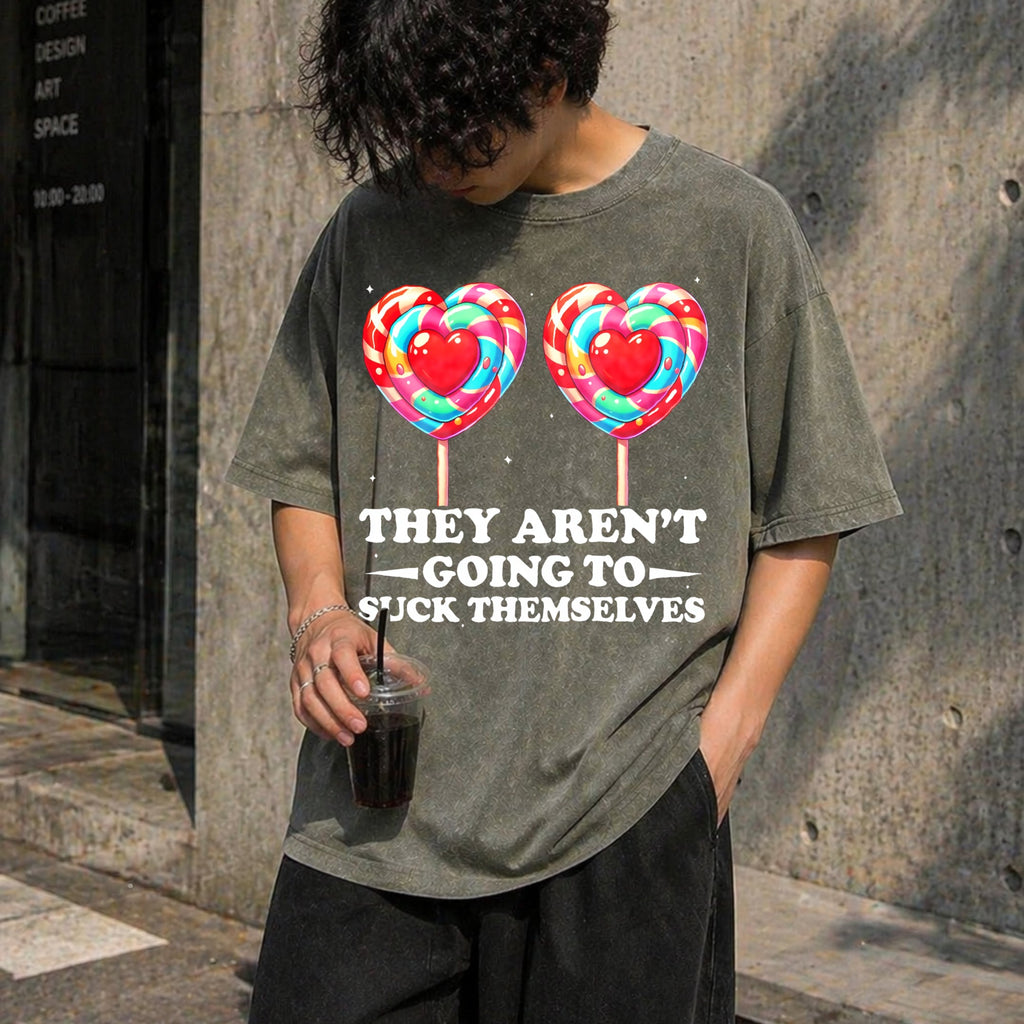 They Aren't Going To Suck Themselves Funny Vintage Washed product image 4