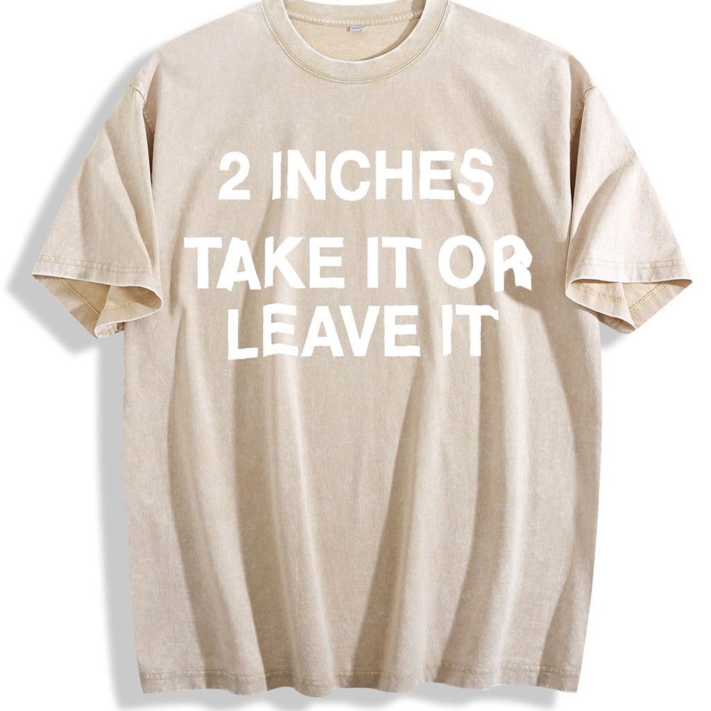 Funny Meme 2 Inches Take It Or Leave It Unhinged Joke product image 1