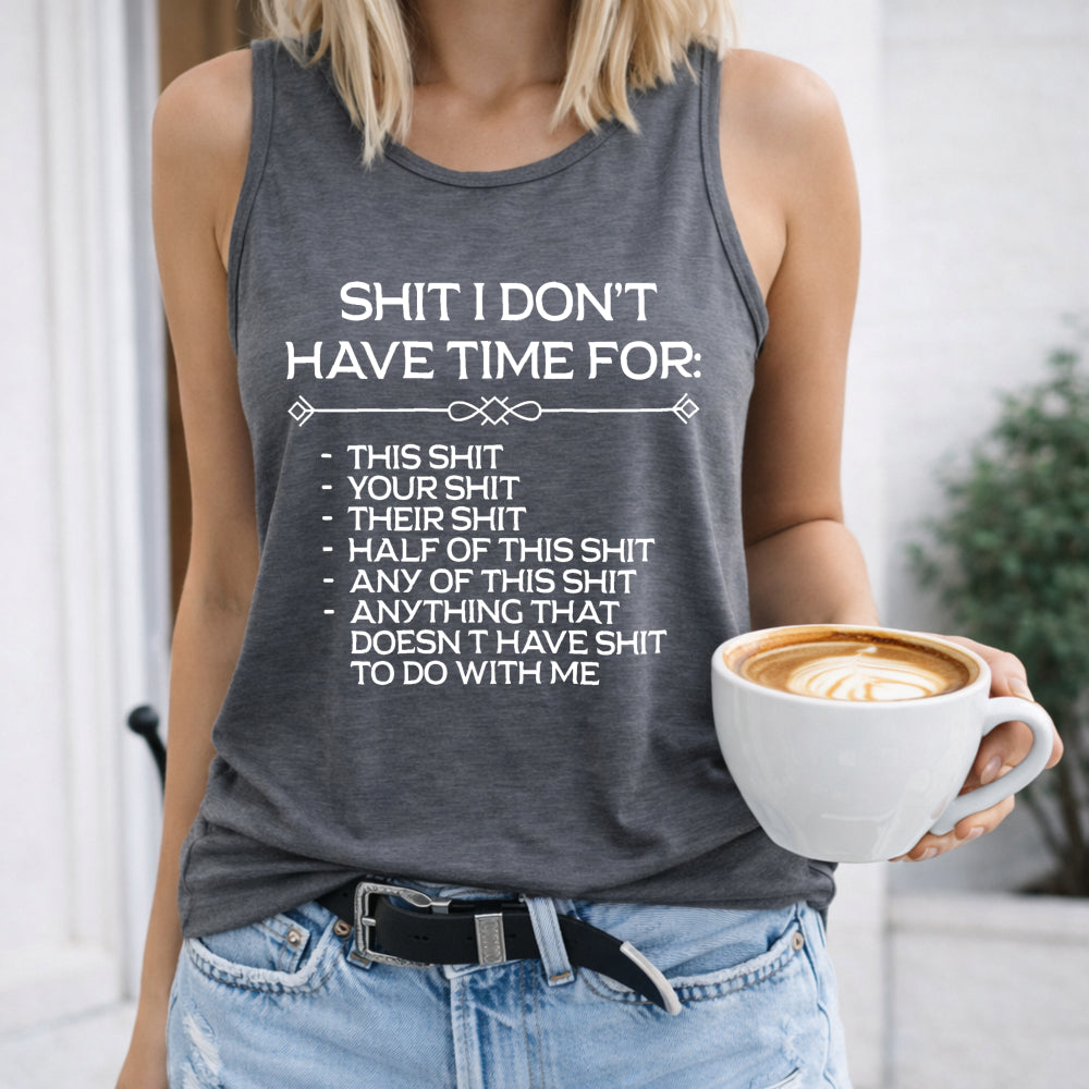 Things I Don't Have Time For Slogan Women's Tank Top