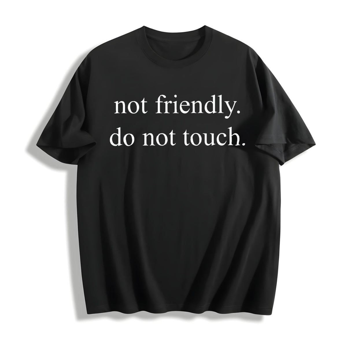 Not Friendly Do Touch Cotton T-Shirt product image 1