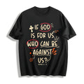 Water Wash If God Is With US Cotton T-Shirt product image 1