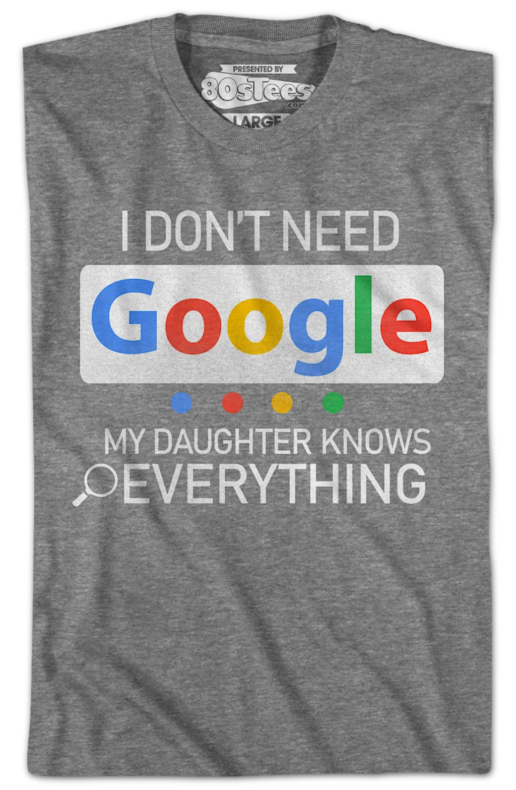 I Don't Need Google My Daughter Knows Everything T-Shirt product image 2